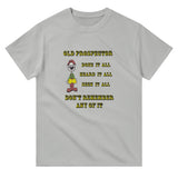 Old Prospector Don't Remember T-Shirt