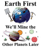 Earth First , T-Shirt