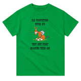 Old Prospectors Never Die, T-Shirt